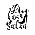 Live love salsa-positive saying handwritten text, with high-heel shoe silhouette.