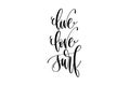 Live love surf - hand lettering inscription text about happy summer time