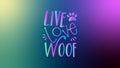 live love woof beautiful and colorful text design and colorful background