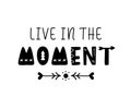 Live in the moment inspirational hand written lettering Royalty Free Stock Photo