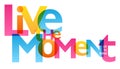 LIVE THE MOMENT typography poster