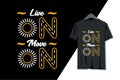 Live on move on, quote t-shirt and apparel design, teenager, graphic, typography, print, vector