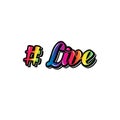 # LIVE. RAINBOW word made of colorful letters on white background