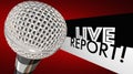 Live Report Microphone Breaking News Update Alert 3d Illustration