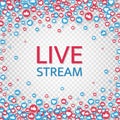 Live stream background with like and thumbs up icons. Live streaming, video, news symbol on transparent background Royalty Free Stock Photo