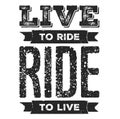 Live to ride. Cool biker quote for t-shirt. Motorcycle print, banner, poster. Royalty Free Stock Photo