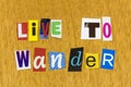 Live to wander travel explore road trip seek knowledge