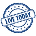 LIVE TODAY text on blue grungy round rubber stamp