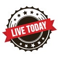 LIVE TODAY text on red brown ribbon stamp