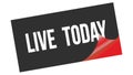 LIVE TODAY text on black red sticker stamp