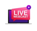 Live Webcast Button on laptop, icon, emblem, label. Vector stock illustration. Royalty Free Stock Photo