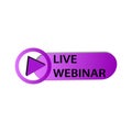 Live Webinar Button, label. Online webcast icon. Vector illustration. stock image. Royalty Free Stock Photo