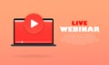 Live Webinar. Distance education. Laptop with play button. Free webinar icon. Online courses. Self-learning through the internet. Royalty Free Stock Photo