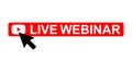 Live webinar icon, online play training seminar , internet streamimg banner button , vector illustration