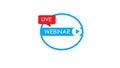 Live webinar label. Suitable for design elements from webinar streaming, online seminar buttons, internet courses, and distance le