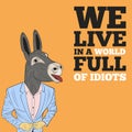 We live in a world full of idiots Royalty Free Stock Photo