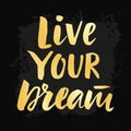 Live Your Dream poster with hand drawn brush lettering