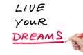 Live your dreams