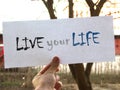 Live your life sign Royalty Free Stock Photo