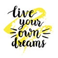 'Live your own dreams' calligraphy