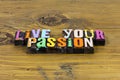 Live passion dream adventure believe love best happy life purpose