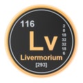 Livermorium Lv chemical element. 3D rendering