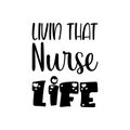 livin that nurse life black letter quote