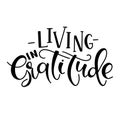 living in gratitude - black lettering isolated on white background