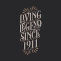 Living Legend since 1911, 1911 birthday of legend