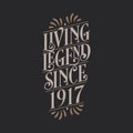 Living Legend since 1917, 1917 birthday of legend