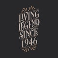 Living Legend since 1946, 1946 birthday of legend