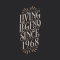 Living Legend since 1968, 1968 birthday of legend