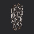 Living Legend since 1995, 1995 birthday of legend