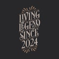 Living Legend since 2024, 2024 birthday of legend