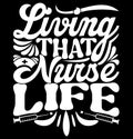 Living That Nurse Life, Paramedic Nurse Retro Graphic, Nurse Life Tee Design Art