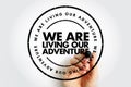 We Are Living Our Adventure text, concept background