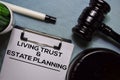 Living trust and Estate Planning text on Document form and Gavel  on office desk. Royalty Free Stock Photo