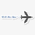 We`ll miss you, We will miss you sign, We`ll Miss You written sticker Royalty Free Stock Photo