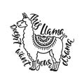 This llama doesn`t want your drama. Hand drawn inspiration quote about happiness with lama. Typography design.