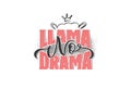 Llama No Drama logo for girls. Hand drawn lettering composition