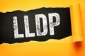 LLDP bold typography revealed through torn paper, stands for Link Layer Discovery Protocol, its a vendor-neutral layer 2 protoco Royalty Free Stock Photo