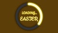 loading easter sign in bright yellow colour