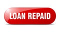 loan repaid button. loan repaid sign. key. push button. Royalty Free Stock Photo