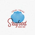 Local Fresh Seafood. Abstract Vector Sign, Symbol or Logo Template. Shell Sillhouette with Classy Retro Typography