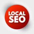 Local Seo - practice of optimizing a website in order to increase traffic, leads and brand awareness from local search, text