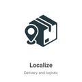 Localize vector icon on white background. Flat vector localize icon symbol sign from modern packing and delivery collection for