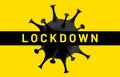 Lockdown due to the Coronavirus. Total Quarantine, Stop Coronavirus Outbreak, Coronacrisis Concept. Warning banner with black