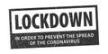 LOCKDOWN grunge rubber rectangle stamp isolated in gray. In order to prevent the spread of the coronavirus. Campaign to control