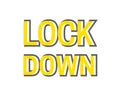 Lockdown header. Creative text lettering. Yellow letters with white and black outline isolated on white background. Informative, Royalty Free Stock Photo