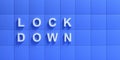 Lockdown Sign. White Text On Blue Color Tiled Wall Background. 3d Illustration